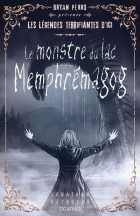 Les légendes terrifiantes d'ici / Tome 07 - Le monstre du lac Memphrémagog