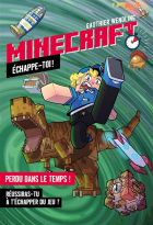 Minecraft : Échappe-toi! / Tome 04 - Perdu dans le temps!