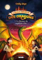 L'école secrète des dragons / Le retour du septième clan