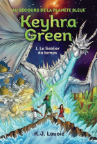 Keyhra Green au secours de la planète bleue / Tome 01 - Le sablier du temps